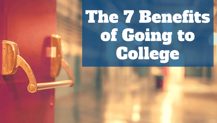 The 7 Benefits of Going to College & Earning a Degree