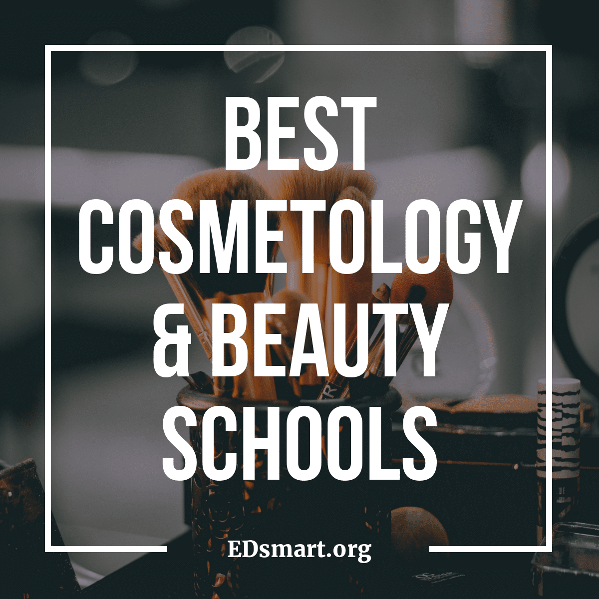 Best Cosmetology Schools For 2018 20 Best Beauty Schools