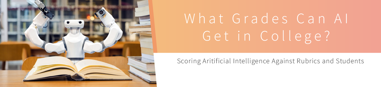 What Grades Can AI Get in College? Banner from the 2021 professor-graded study comparing GPT-3 and student writers